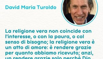 Se questo è l’ultimo giorno non posso perderlo… (David Maria Turoldo)